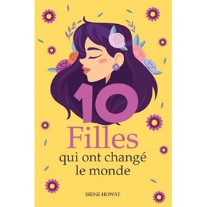 10 (Dix) Filles Qui Ont Changé Le Monde