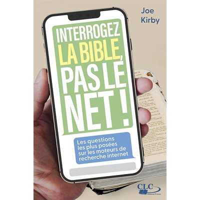 Interrogez La Bible, Pas Le Net ! Les questions les plus posées sur les moteurs de recherche, Broché