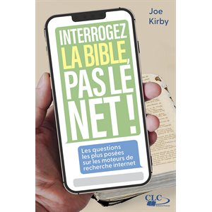 Interrogez La Bible, Pas Le Net ! Les questions les plus posées sur les moteurs de recherche, Broché