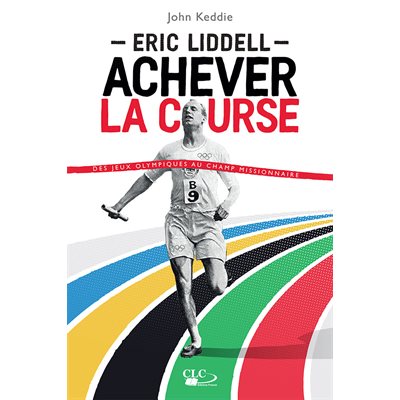 Eric Liddell – Achever la course Des jeux olympiques au champ missionnaire, Broché