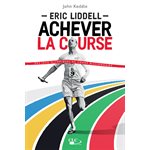 Eric Liddell – Achever la course Des jeux olympiques au champ missionnaire, Broché
