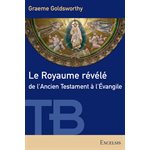 Le Royaume Révélé de l’Ancien Testament à l’Évangile