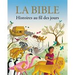 La Bible - Histoires au fil des jours