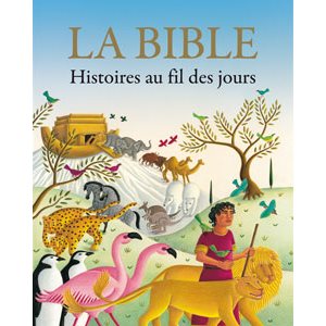 La Bible - Histoires au fil des jours