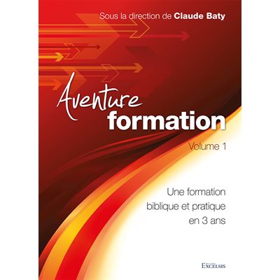 Aventure formation 1 - Une formation biblique et pratique en 3 ans