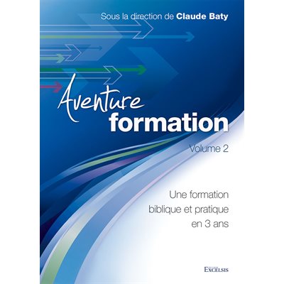 Aventure formation 2 - Une formation biblique et pratique en 3 ans