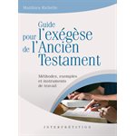 Guide pour l’exégèse de l’Ancien Testament - Méthodes, exemples et instruments de travail