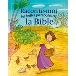 Raconte-moi les belles paraboles de la Bible