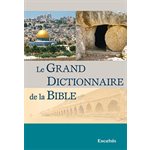 Le Grand Dictionnaire de la Bible