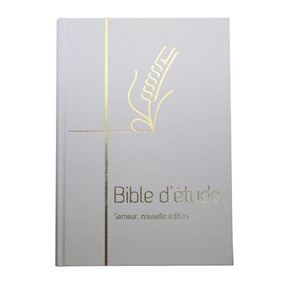 Bible d’Étude Semeur, Nouvelle Édition - Couverture Rigide Blanche, Tranche Dorée Bible d’Étude Semeur, Nouvelle Édition - Couverture Rigide Blanche, Tranche Dorée