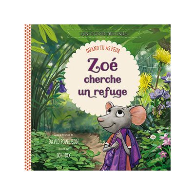 Zoé Cherche un Refuge - Quand Tu as Peur