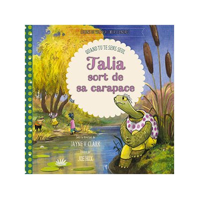 Talia sort de sa carapace - Quand tu te sens seul