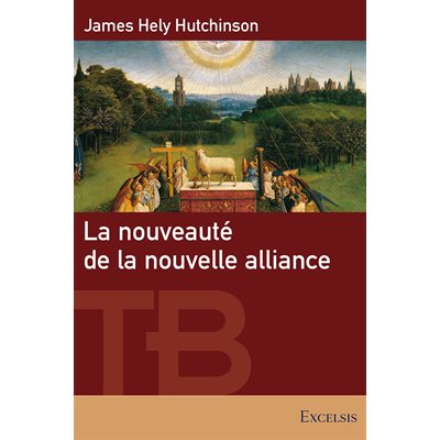 La Nouveauté de la Nouvelle Alliance 