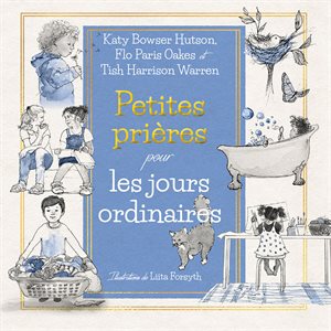 Petites Prières pour les Jours Ordinaires