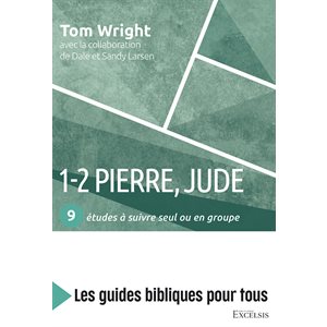 1-2 Pierre, Jude (9 études à suivre seul ou en groupe)