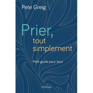 Prier, Tout Simplement