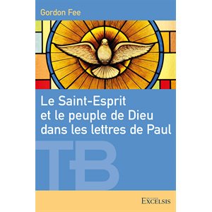 Le Saint-Esprit et le peuple de Dieu dans les lettres de Paul
