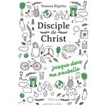 Disciple de Christ… jusque dans ma poubelle