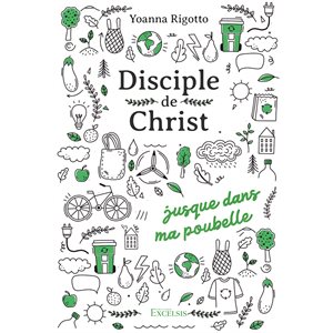 Disciple de Christ… jusque dans ma poubelle