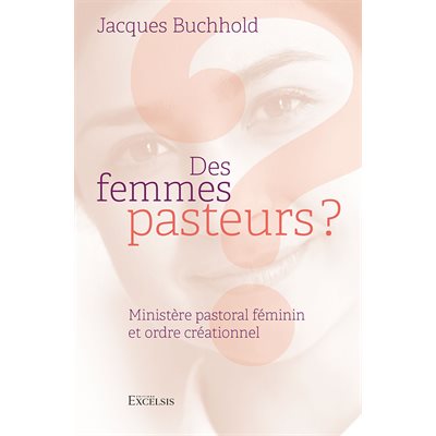 Des femmes pasteurs ?