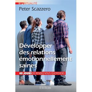 Développer des relations émotionnellement saines, 40 jours de rendez-vous quotidiens - Broché