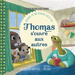 Thomas s’ouvre aux autres: Quand tu ne penses qu’à toi
