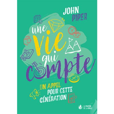 Une Vie Qui Compte - Un Appel Pour Cette Génération