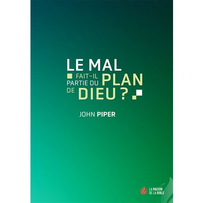 Le Mal Fait-Il Partie Du Plan De Dieu ?
