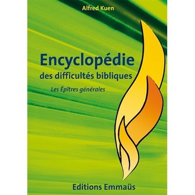 Encyclopédie des Difficultés Bibliques 7 - Les Épîtres Générales