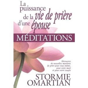 La Puissance de la vie de prière d'une épouse : méditations