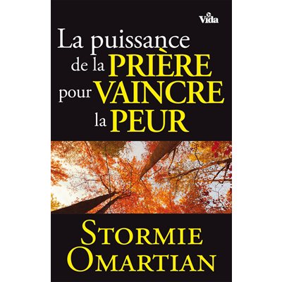 La Puissance de la Prière pour Vaincre la Peur
