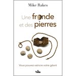 Une Fronde et des Pierres - Vous pouvez vaincre votre géant