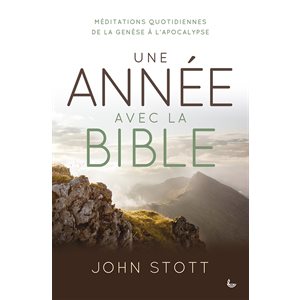 Une Année avec la Bible - Méditations quotidiennes de la Genèse à l’Apocalypse