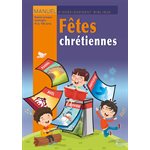 Fêtes Chrétiennes - Manuel d’Enseignement Biblique 4 à 12 ans