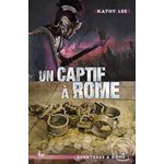 Un captif à Rome - Aventures à Rome 1 (Roman)