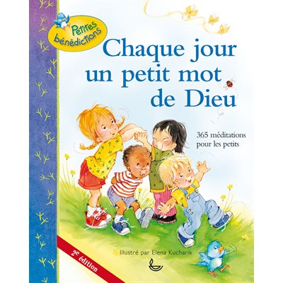 Chaque Jour Un Petit Mot De Dieu - 365 Méditations pour les Petits
