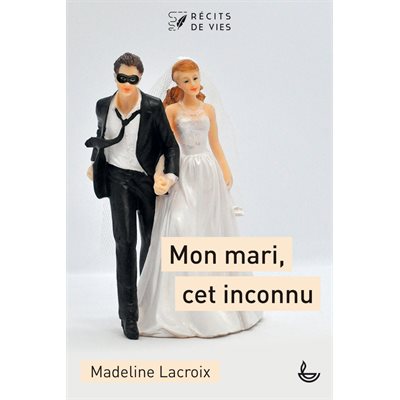 Mon Mari, cet Inconnu