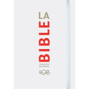 La Bible - Traduction Oecuménique de la Bible (TOB), à Notes Essentielles, Couverture Souple Blanche, rabat fermant élastique