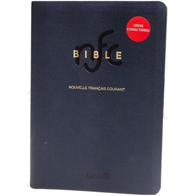 La Bible Version Nouvelle Français Courant (NFC), Avec gros caractères - Couverture semi-rigide bleue, Tranche dorée, Sans les livres deutérocanoniques