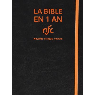 La Bible en 1 an - Version Nouvelle Français Courant (NFC), Édition Catholique, Couverture souple noire La Bible en 1 an - Version Nouvelle Français Courant (NFC), Édition Catholique, Couverture souple noire