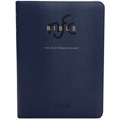 La Bible Version Nouvelle Français Courant (NFC), Couverture semi-rigide bleue, Sans les livres deutérocanoniques La Bible Version Nouvelle Français Courant (NFC), Couverture semi-rigide bleue, Sans les livres deutérocanoniques