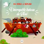L’Incroyable Bateau de Noé