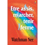 Être assis, marcher, tenir ferme