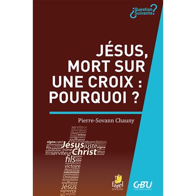 Jésus, Mort sur une Croix : Pourquoi ? 
