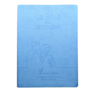 La Bible pour le Couple - Couverture Souple bleue (Version Semeur 2015. Méditations et guides d’étude de Gary Chapman)