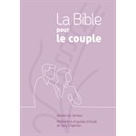 La Bible pour le Couple. Couverture rigide mauve (Version Semeur 2015. Méditations et guides d’étude de Gary Chapman)