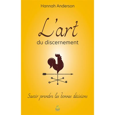 L’art du discernement - Savoir prendre les bonnes décisions
