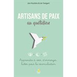 Artisans de Paix au Quotidien (Apprendre à voir, s’immerger, lutter pour la réconciliation)