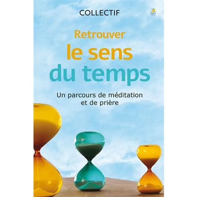 Retrouver le sens du temps