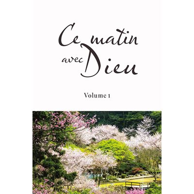 Ce Matin avec Dieu. Volume 1